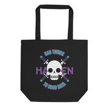 Load image into Gallery viewer, Bad things, Good Data // Eco Tote Bag
