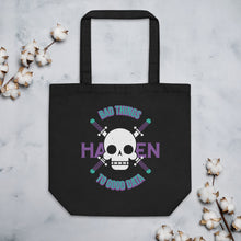 Load image into Gallery viewer, Bad things, Good Data // Eco Tote Bag
